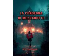La Consega Di Mezzanotte
