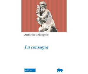 La consegna - Bellingreri Antonio