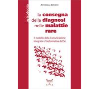 La Consegna Della Diagnosi Nelle Malattie Rare. Il Modello Della Comunicazione I