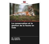 La conservation et la gestion de la faune en Inde