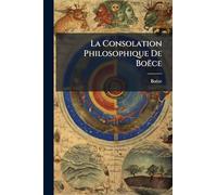 La Consolation Philosophique De Boëce