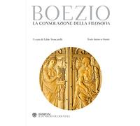 La consolazione della filosofia. Testo latino a fronte