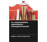La consommation ostentatoire rétrospectivement