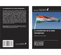 La Constitución de la India reimaginada:: Reflexiones en el nuevo milenio
