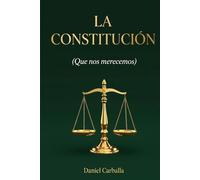 La Constitución: (Que nos merecemos)