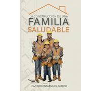 La construcción de una familia saludable
