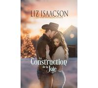 La Construction de la Joie: Romance chrétien de cowboys et saga familiale des Glover