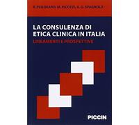 La consulenza di etica clinica in Italia. Lineamenti e prospettive