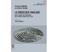 La consulenza familiare. Aspetti teorici per il primo anno nella proposta formativa del CISPeF