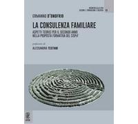 La consulenza familiare. Aspetti teorici per il secondo anno nella proposta formativa del CISPeF