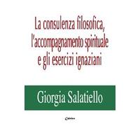 La consulenza filosofica, l'accompagnamento spirituale e gli esercizi ignaziani