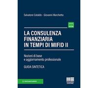 La consulenza finanziaria in tempi di Mifid II. Nozioni di base e aggiornamento professionale. Con Contenuto digitale per accesso online