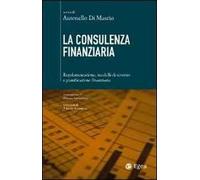 La consulenza finanziaria. Regolamentazione, modelli di servizio e pianificazione finanziaria
