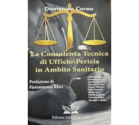 LA CONSULENZA TECNICA DI UFFICIO/PERIZIA IN AMBITO SANITARIO