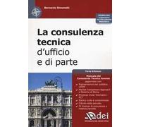 La consulenza tecnica d'ufficio e di parte. Con Contenuto digitale per download