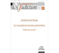 La consulenza tecnica preventiva. Modelli processuali