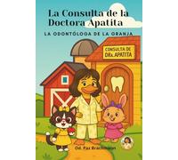 La Consulta de la Doctora Apatita:: La Odontóloga de la Granja
