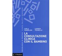 La consultazione clinica con il bambino [Paperback] [Oct 22, 2015] Candelori, Ca