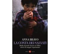 La conta dei salvati. Dalla Grande Guerra al Tibet: storie di sangue rispa...