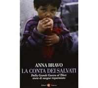 La conta dei salvati. Dalla Grande Guerra al Tibet: storie di sangue rispa...