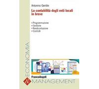 La contabilità degli enti locali in breve. Programmazione, gestione, rendicontazione, controlli
