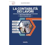 La contabilità dei lavori. Stato di avanzamento e controllo di esecuzione nelle
