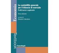 La contabilità generale per il bilancio di esercizio. Profili teorici e applicativi