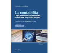 La contabilità. Logica economico-aziendale e scritture in partita doppia. Vol. 1
