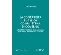 La contabilità pubblica sistema di governo. Lineamenti economico-aziendali e processo di armonizzazione