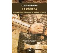 La contea. Storia d'arme e d'amore in terra d'Otranto