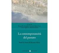 La contemporaneità del passato. Studi in onore di Renato Moro