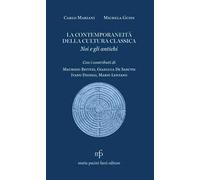 La contemporaneità della cultura classica. Noi e gli antichi