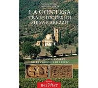 La contesa tra le diocesi di Siena e Arezzo. 649-1220 nelle carte della canonica di Arezzo