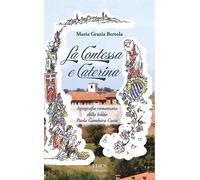 Libri Maria Grazia Bertola - La Contessa E Caterina