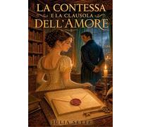 LA CONTESSA E LA CLAUSOLA DELL'AMORE