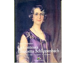 La Contessa Elisabetta Schlippenbach Dentice di Frasso. La vita, il pensiero, l