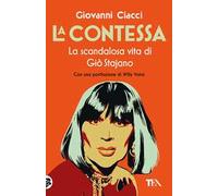 La Contessa. La scandalosa vita di Giò Stajano