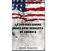 La contestazione degli anni Sessanta in America