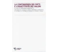 La contingenza dei fatti e l'oggettività dei valori - [Mimesis]
