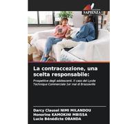 La contraccezione, una scelta responsabile:: Prospettive degli adolescenti. Il caso del Lycée Technique Commerciale 1er mai di Brazzaville