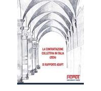 La contrattazione collettiva in Italia (2024). 11° Rapporto ADAPT