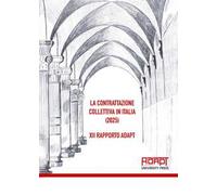 La contrattazione collettiva in Italia (2025). 12° Rapporto ADAPT