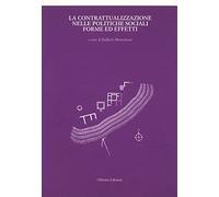 La contrattualizzazione nelle politiche sociali. Forme ed effetti
