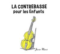La Contrebasse pour les enfants: Chants de Noël, Musique Classique, Comptines, Chansons Folklorique et Traditionnelle!