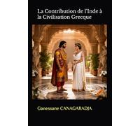 La Contribution de l’Inde à la Civilisation Grecque