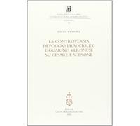 La controversia di Poggio Bracciolini e Guarino Veronese su Cesare e Scipione
