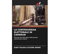 LA CONTROVERSIA ELETTORALE IN CAMERUN: Dalle basi alle sfide odierne della giustizia costituzionale moderna
