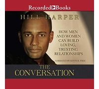 La conversazione: Come uomini e donne possono costruire relazioni amorevoli e di fiducia
