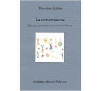 La conversazione. Di come i discorsi possano cambiarci la vita