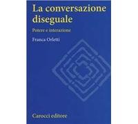 La conversazione diseguale. Potere e interazione